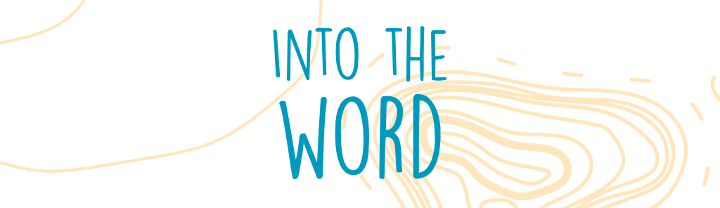 Into the Word – Week 1