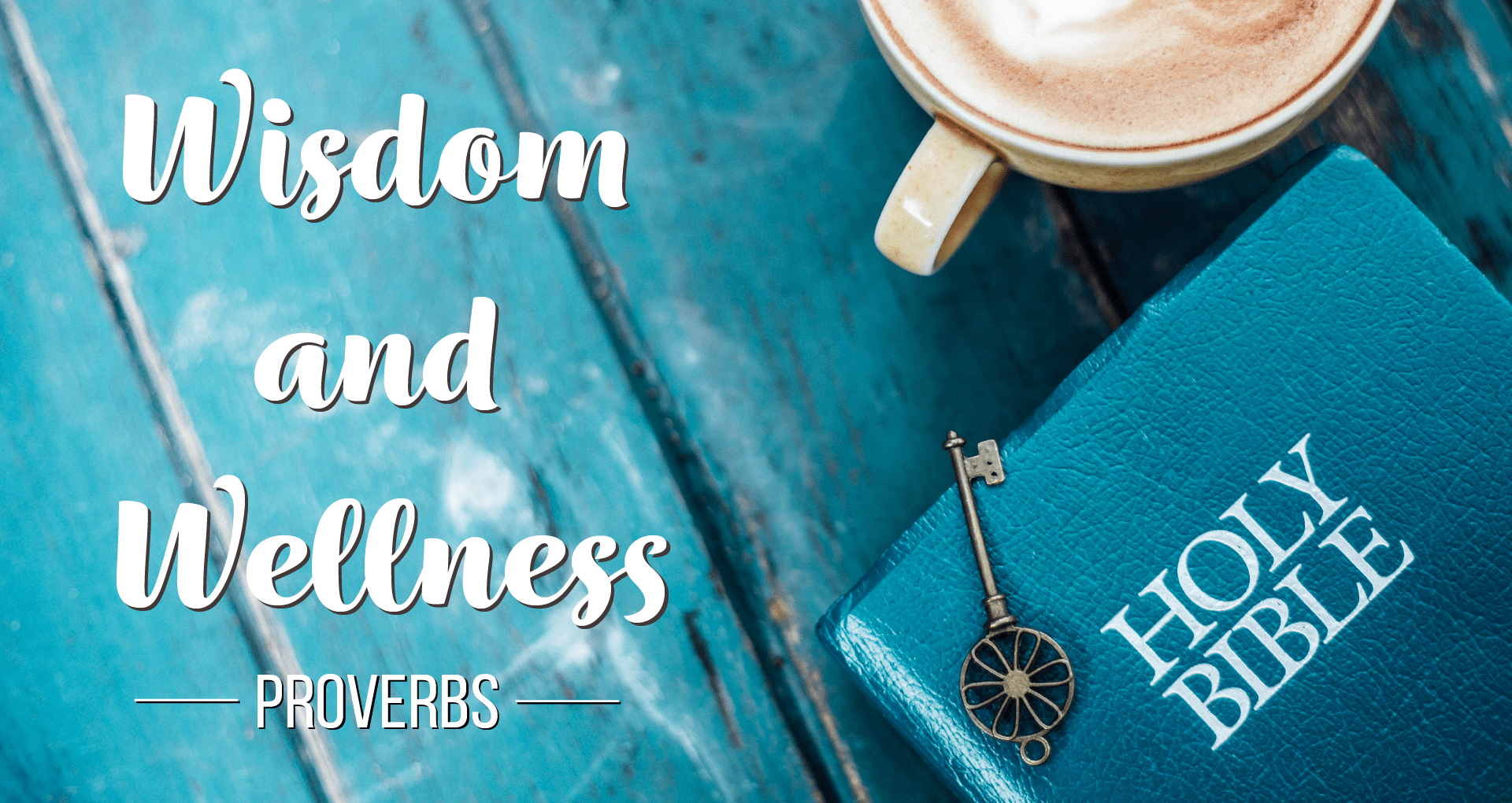 Wisdom and Wellness